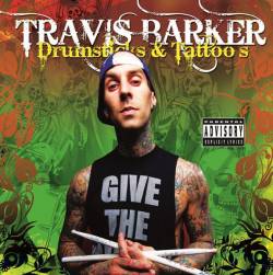 Travis Barker : Drumsticks And Tatoos